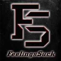 FEELINGS SUCK.